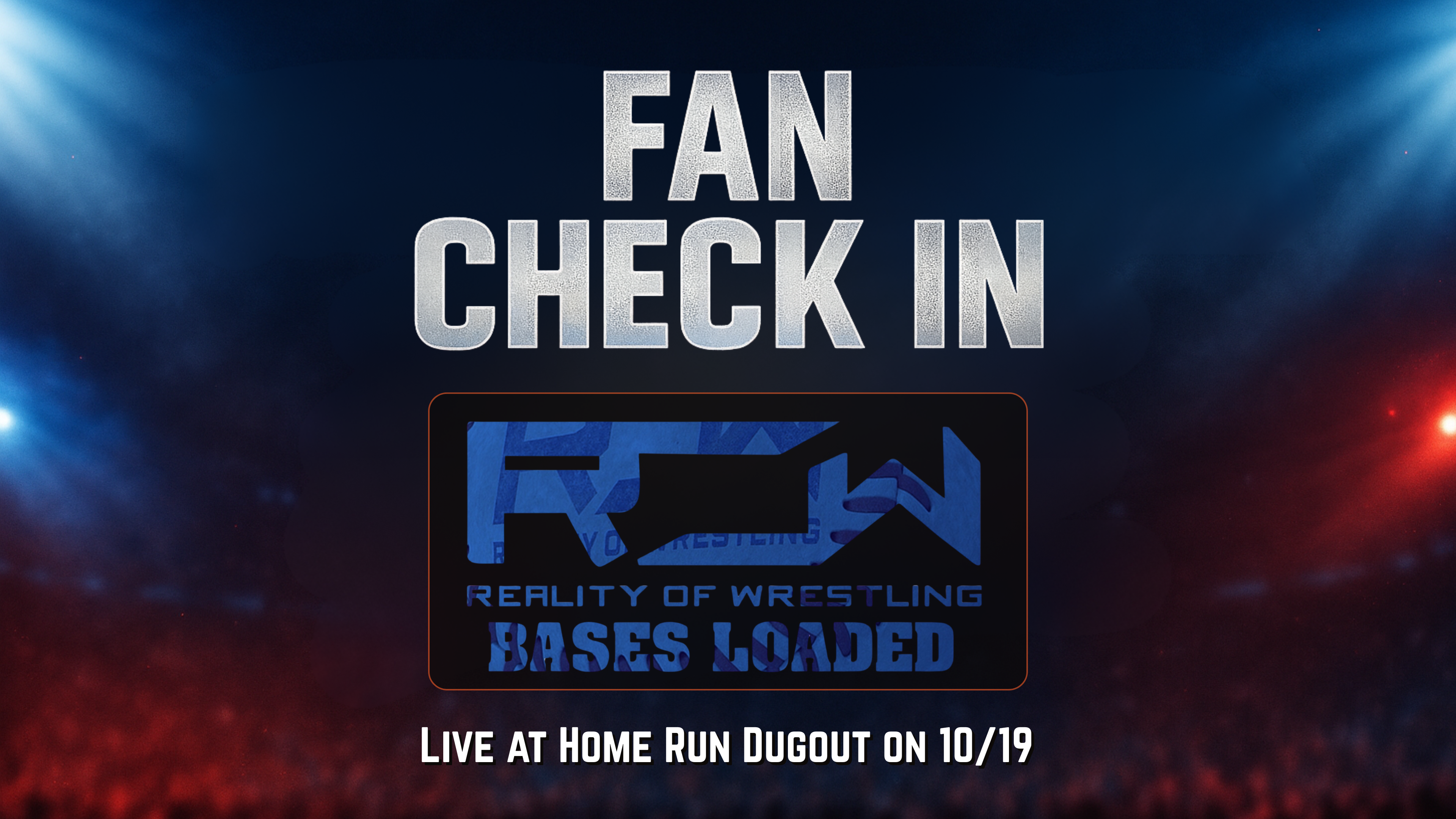 ROW Bases Loaded Fan Check-In