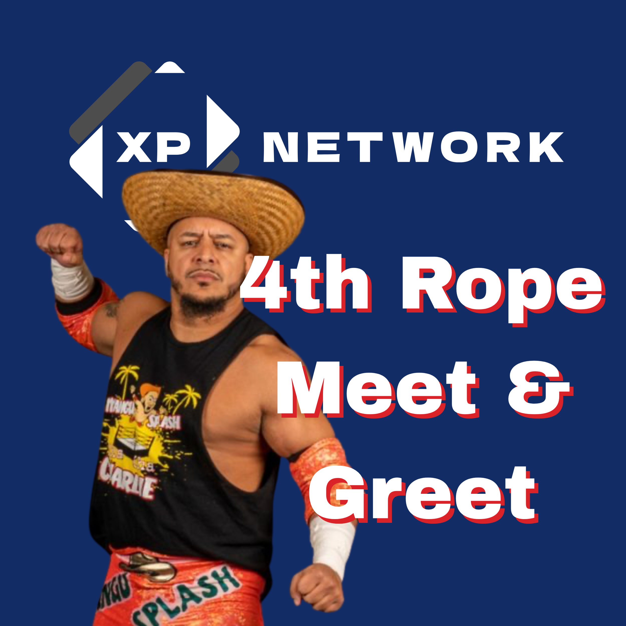 XP Booth: 4th Rope Meet & Greet Cha Cha Charlie