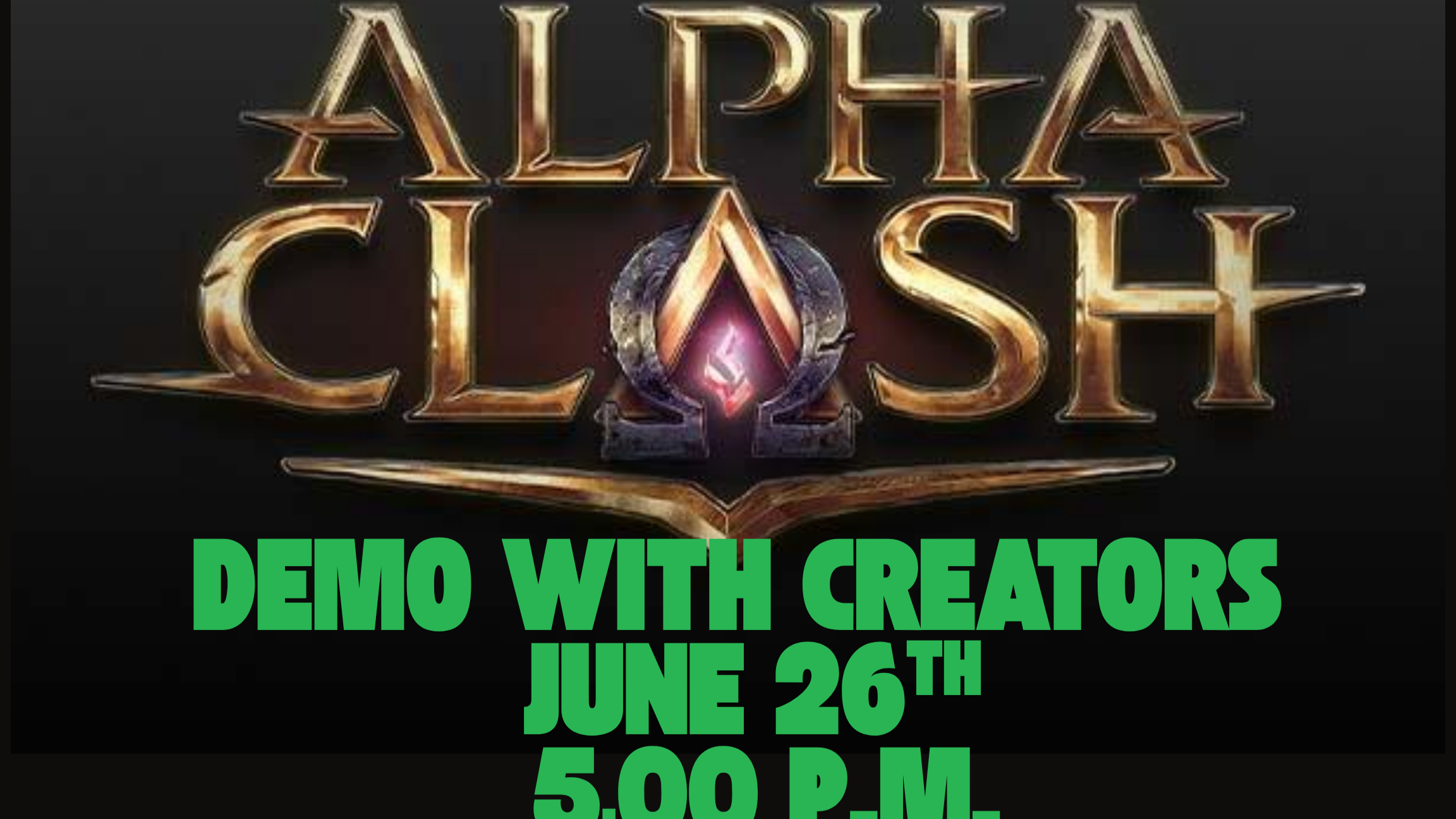 Alpha Clash Meet the Creators DEMO